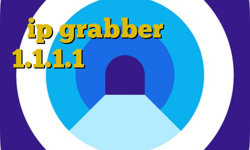 ip grabber فیلترشکن 1.1.1.1 نسخه اندروید اتصال به سرور وی پی ان عالی کریو دانلود فیلتر شکن طرح کلید