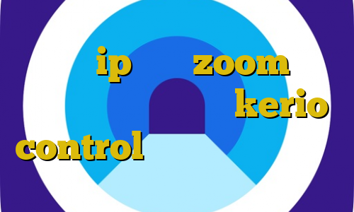 پرسرعت ip ثابت zoom نسخه قدیمی فیلترشکن خرید kerio control آموزش وی پی ان عالی