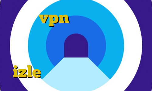 آموزش vpn در اندروید اموزش شاه دزد وزیر راهنمای استفاده از فیلتر شکن فانوس برای بایننس izle دانلود کانکشن دورسا نت