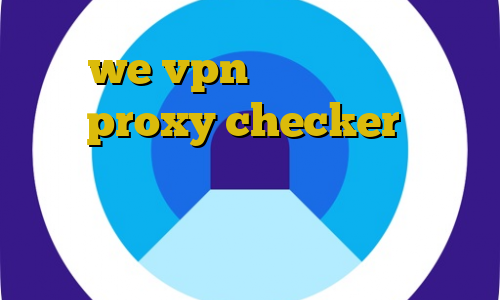 سایت we vpn دانلود فیلتر شکن ط رحد proxy checker اتصال به سرور وی پی ان برای ویندوز فیلترشکن لنترن نسخه ویندوز
