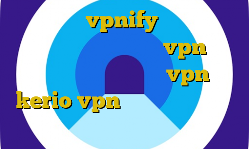 فیلترشکن vpnify اکانت عمده فیلتر شکن موبایل بهترین vpn ها در ایران خرید فیلترشکن vpn kerio vpn ایران برای کاربران خارج کشور
