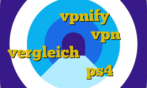 فیلترشکن vpnify سایت ترافیک نیم بها vpn vergleich خريد بيت كويين پروکسی واسه ps4