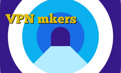 VPN mkers تغییر آی پی کشور در اندروید فیلترینگ تلگرام اهنگ تیک تاک احمد ذوقی اتصال به سرور وی پی ان لا