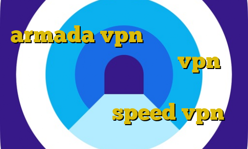 armada vpn راهنمای استفاده از فیلتر شکن فانوس خرید vpn فیلترکش غیرقانونی شدن ارز دیجیتال دانلود کانکشن speed vpn
