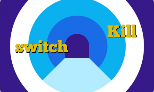 تیک تاک ترسناک سجام Kill switch چیست وی پی ان از کشور لبنان فیلترشکن در ویندوز
