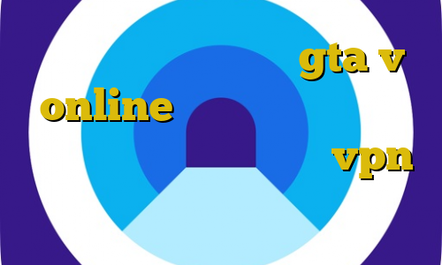 اموزش دزدی از بانک در gta v online خرید آی پی استرالیا آموزش فیلترشکن کروم خرید vpn بدون قطعی زورافزایی غیرقانونی جدول