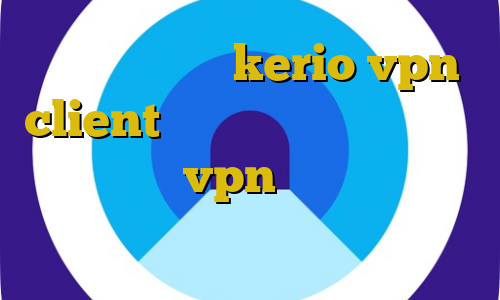 خرید فیلترشکن kerio vpn client دانلود کانکشن جدید کریو اپلیکیشن vpn برای اندروید کرونا در ایران ای پی کشور المان