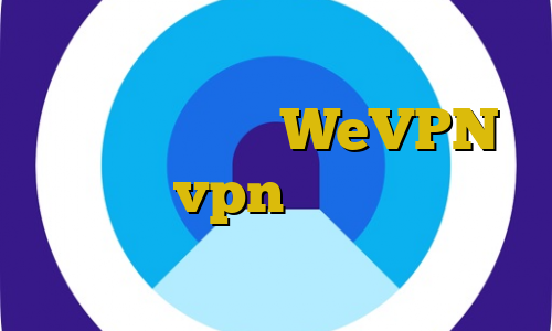 نمایندگی وی پی ان قم فیلتر شکن مخصوص سامسونگ WeVPN خرید vpn برای لب تاب فیلترشکن پرسرعت قوی