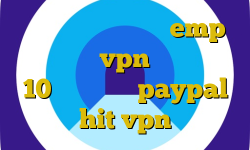 ترافیک نیم بها های وب emp وی پی ان خرید vpn برای ویندوز 10 آی پی برای paypal hit vpn