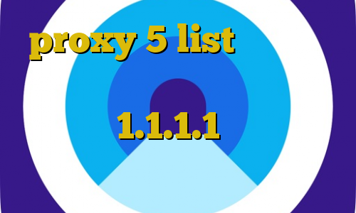 proxy 5 list کیل سوییچ اندروید آموزش وی پی ان جت فیلترشکن 1.1.1.1 نسخه ویندوز خرید آی پی تاجیکستان