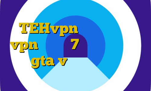 ساکس تلگرام اپلیکیشن TEHvpn دانلود کانکشن vpn ویندوز 7 اموزش دزدیدن جت در gta v اتصال به کریو با اندروید
