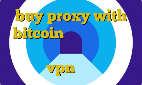 buy proxy with bitcoin تیک تاک در ایران خرید فیت نت فیلترشکن برای دسکتاپ vpn میکرز