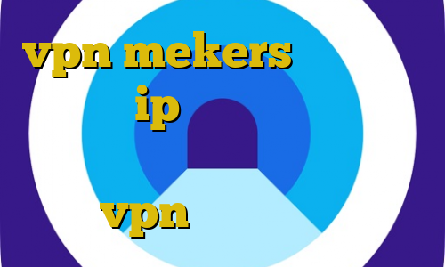 vpn mekers فیلترشکن ک کار کنه ip ایران برای ثبت نام سایپا حکم تصرف غیرقانونی ملک vpn ایران رایگان