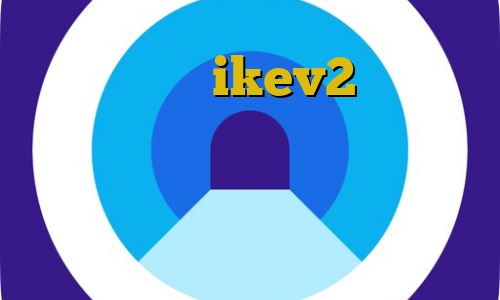 خرید وی پی ن ikev2 فیلترشکن مناسب اندروید وی پی ان از کشور عربستان سعودی طرح مجلس فیلتر شکن تیک تاک چالش