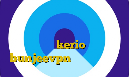طریقه استفاده از فیلترشکن برای تلگرام فیلترشکن پرسرعت برای کامپیوتر دانلود کانکشن جدید kerio اپلیکیشن bunjeevpn فیلتر ضد نیترات