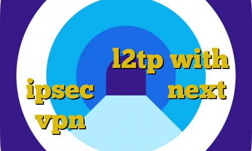 پروکسی برای تلگرام طرزساختن کانکشن خرید l2tp with ipsec خرید شارژnext vpn آنتی فیلتر وب فریر