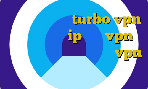 دانلود اپلیکیشن turbo vpn برای اندروید ip ثابت vpn دانلود کانکشن وی پی ن خرید vpn مجانی فیلترشکن وای فای