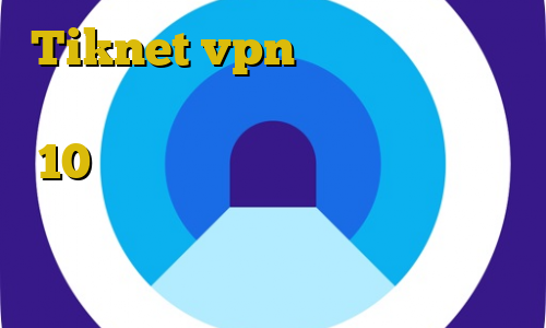 Tiknet vpn اموزش استفاده از فیلتر شکن فری گیت فیلترشکن ویندوز 10 قراردادهای غیر قانونی پرسپولیس اموزش نصب فیلتر شکن تلگرام برای لب تاب
