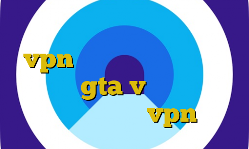 تبدیل ترافیک خارجی به داخلی خرید vpn آن لاین آموزش دزدی از مغازه در gta v کانکشن مخصوص سیسکو اکانت عمده vpn خرید