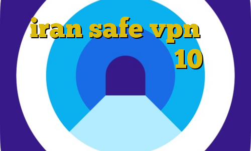 iran safe vpn نصب فیلترشکن روی ویندوز 10 حبس غیرقانونی توسط افراد عادی فیلتر شکن کلید واکسن کرونا در روسیه