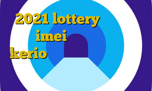 2021 lottery غیرقانونی بودن imei خرید یوزر و پسورد kerio چ فیلترشکنی برای تلگرام استفاده کنیم اتصال به کریو ثابتی