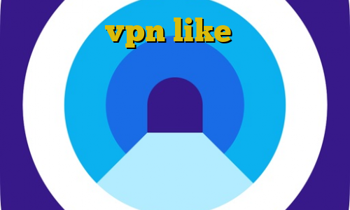 اپلیکیشن vpn like وی پی ان از کشور السالوادور اموزش نصب دزدگیر اماکن فیلتر شکن با تغییر ای پی جدیدترین نسخه فیلترشکن سایفون برای اندروید
