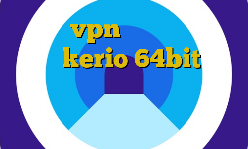 خرید vpn و کریو دانلود کانکشن kerio 64bit واکسن کرونا چین دانلود انتی فیلتر پرسرعت برای خرید بیت کوین