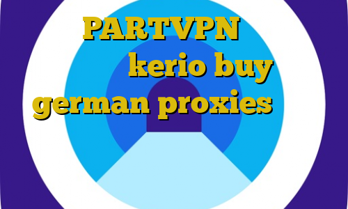 اکانت PARTVPN خرید یوزر پسورد kerio buy german proxies جریمه اقامت غیرقانونی در ترکیه اتصال به سرور وی پی ان لایت