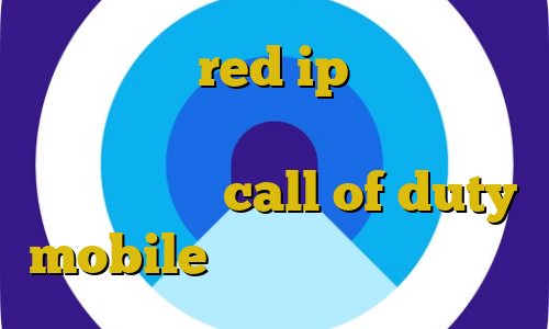 آی پی ثابت red ip ایران طيران مهاجرت غیرقانونی به انگلستان کاهش پینگ در بازی call of duty mobile فیلتر شکن تغییر ای پی