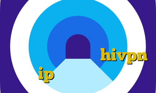 فیلترشکن های وی پی ام دانلود کانکشن پروکسی ای پی ایران برای ایفون دانلود کانکشن hivpn ip ثابت همراه اول