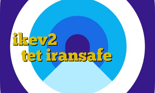 آموزش برق دزدی خودرو خرید اکانت ikev2 اتصال به سرور وی پی ان tet iransafe وی پی ان دانلود کانکشن فری گیت