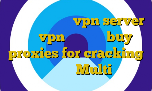 آموزش راه اندازی vpn server خرید vpn دو کاربره buy proxies for cracking کانکشن همراه اول Multi وی پی ان