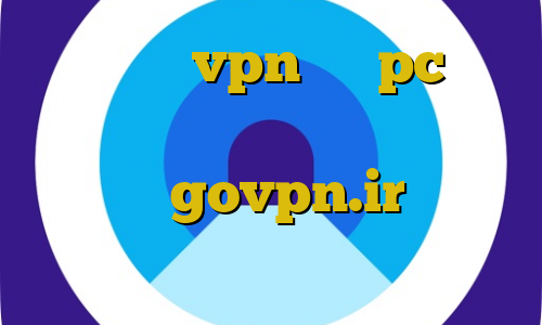 اموزش نصب vpn روی pc خرید آی پی کره جنوبی فیلترشکن جهت کامپیوتر govpn.ir تیک تاک دست