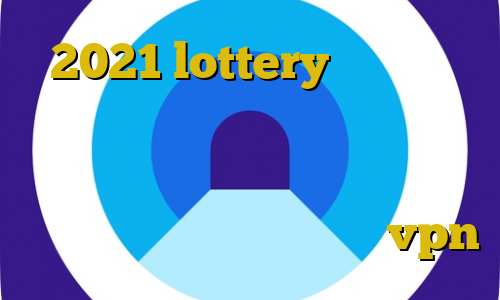 2021 lottery آموزش نصب فیلتر شکن برای لب تاب خرید از بایننس با ویزا کارت حکم شرعی خرید و فروش بیت کوین آموزش فروش vpn