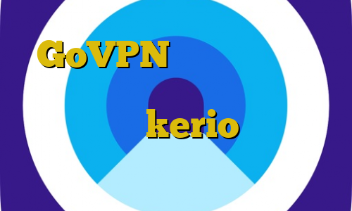 GoVPN چگونه فیلترشکن گوشی را غیر فعال کنیم دانلود کانکشن جدید kerio فیلتر شکن زاپاس دانلود رایگان کانکشن سیسکو