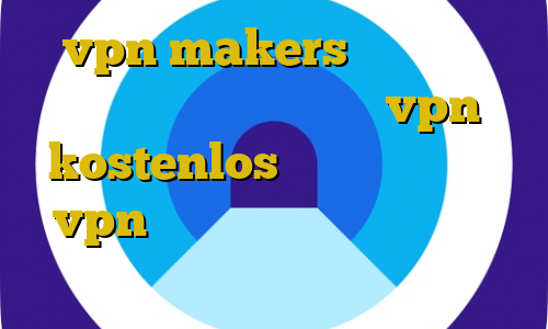 vpn makers سرور ایران راهنمای خرید مستر کارت vpn kostenlos آموزش راه اندازی vpn سرور مایکروسافتی سایت های ترافیک نیم بها ایرانسل