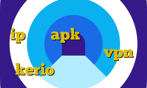 استفاده از فیلترشکن بدون نصب ip ثابت apk دانلود کانکشن گیگا پروکسی خرید رمز vpn kerio کریو برای کامپیوتر