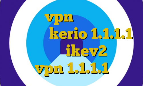 خرید vpn قانونی خرید فیلترشکن kerio 1.1.1.1 فیلترشکن خرید ikev2 بلک بری vpn 1.1.1.1