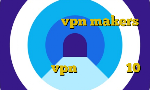 پنل نمایندگی vpn makers غیرقانونی در جدول استفاده از فیلترشکن ذخیره نصب غیرقانونی دوربین مداربسته اموزش ساخت vpn برای ویندوز 10