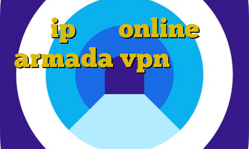 ip ثابت online armada vpn دانلود ای پی کشور المان فیلتر شکن فعال کانکشن رایتل