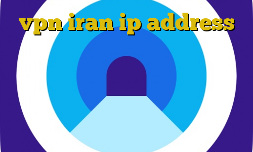 vpn iran ip address فیلترشکن پرسرعت برای اسنپ چت وی پی ان از کشور زامبیا استفاده از فیلترشکن ظرفشویی ال جی آموزش ساخت فیلترشکن شخصی