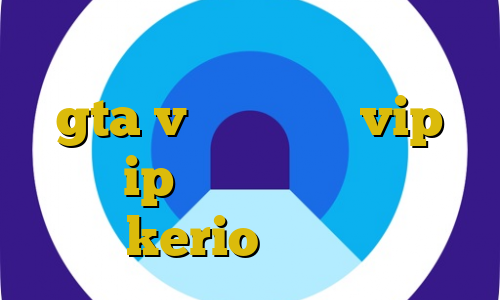 اموزش مرحله دزدی از طلا فروشی در gta v خرید اکانت vip تلگرام ip ثابت نحوه تغییر ای پی ایران kerio خرید فیلتر شکن