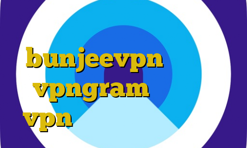 آنتی فیلتر کریو bunjeevpn اپلیکیشن vpngram کریو میکر vpn استفاده های فیلتر شکن