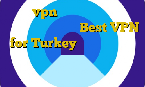 خرید vpn تلگرام دانلود کانکشن پروکسی برای اندروید Best VPN for Turkey دانلود کانکشن وی پی ن کریو فیلتر شکن ترکیه برای کامپیوتر