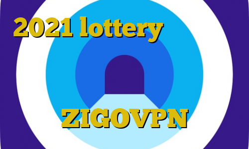 2021 lottery ترافیک نیم بها يوتيوب دانلود کانکشن مولتی تیک تاک خنده دار افغانی آدرس ZIGOVPN