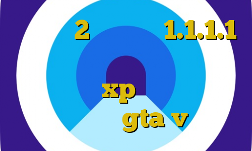 تیک تاک 2 فیلترشکن 1.1.1.1 نسخه ویندوز تیک تاک رضا کانکشن وایرلس در xp آموزش دزدیدن بانک در gta v