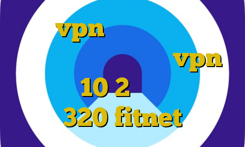 خرید vpn امپراتور وی پی ان از کشور اروگوئه خرید vpn ویندوز 10 2 بینی تیک تاک 320 fitnet