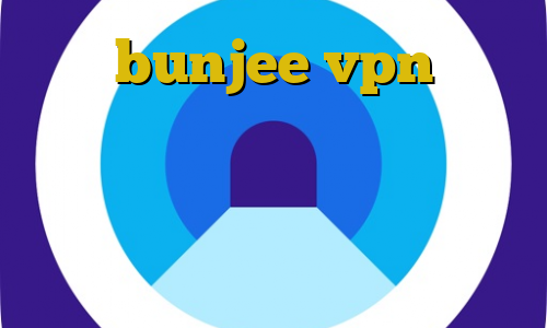 سایت bunjee vpn فیلتر شکن حرفی عرضه غیر قانونی قلیان ترافیک نیم بها يوتيوب فیلترشکن قوی سامسونگ