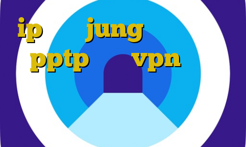 ip ثابت jung خرید وی پی ن pptp خريد vpn ايران دانلود کانکشن قدیمی کریو فیلتر شکن زمین
