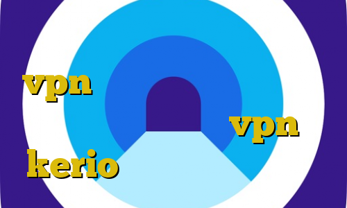 فیلتر شکن عینک سبز اتصال به سرور vpn نرم افزار اتصال به سرور وی پی ان لاب خرید vpn kerio رایگان تیک تاک کوتاه